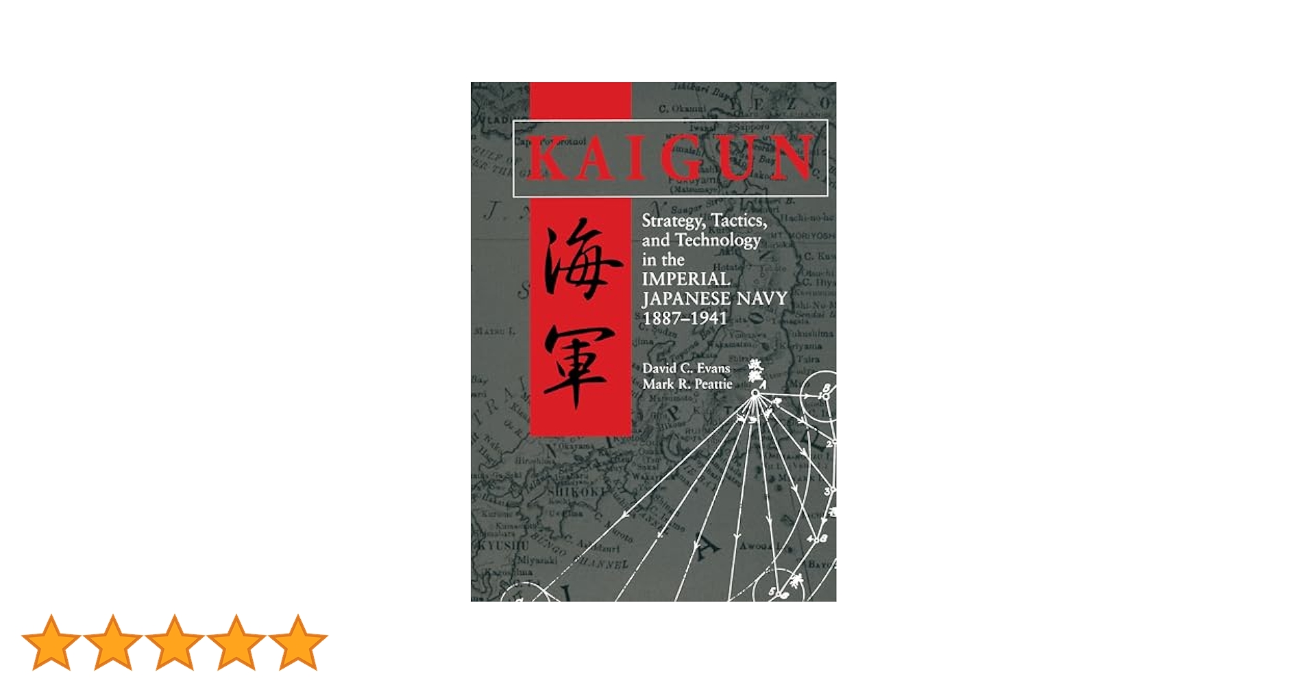 Kaigun: Strategy, Tactics, and Technology in the Imperial